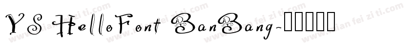 YS HelloFont BanBang字体转换